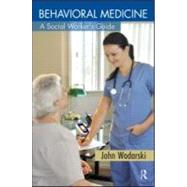 Behavioral Medicine: A Social Worker's Guide
