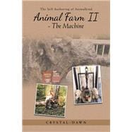 Animal Farm Ii - the Machine