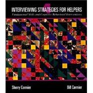 Interviewing Strategies for Helpers : Fundamental Skills and Cognitive Behavioral Interventions