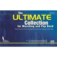 The Ultimate Collection for Marching and Pep Band for Conductor: Featuring Ten of the Greatest Rock and Pop Classics of All Time