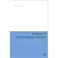 Literature in Second Language Education Enhancing the Role of Texts in Learning