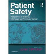 Patient Safety: Perspectives on Evidence, Information and Knowledge Transfer