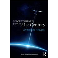 Space Warfare in the 21st Century