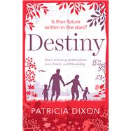 Destiny A Heartwarming Story about Family, Love and Friendship
