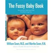 The Fussy Baby Book Parenting Your High-Need Child From Birth to Age Five