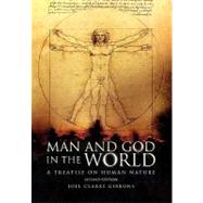 Man and God in the World : A Treatise on Human Nature