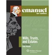 Emanuel Law Outlines for Wills, Trusts, and Estates