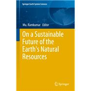 On a Sustainable Future of Earth's Natural Resources