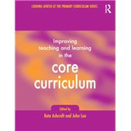 Improving Teaching and Learning in the Core Curriculum