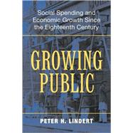 Growing Public: Social Spending and Economic Growth since the Eighteenth Century