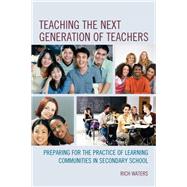 Teaching the Next Generation of Teachers Preparing for the Practice of Learning Communities in Secondary School