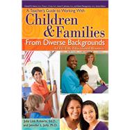 A Teacher's Guide to Working With Children & Families from Diverse Backgrounds