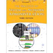 The Practice of System and Network Administration Volume 1: DevOps and other Best Practices for Enterprise IT