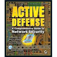 Active Defense : A Comprehensive Guide to Network Security