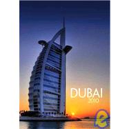 Dubai Official 2010 Calendar: Dubai and the United Arab Emirates