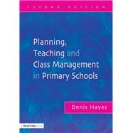 Planning, Teaching and Class Management in Primary Schools, Second Edition