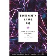 Brain Health as You Age A Practical Guide to Maintenance and Prevention