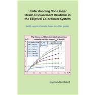 Understanding Non-Linear Strain-Displacement Relations In the Elliptical Co-Ordinate System