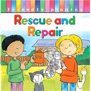 Rescue and Repair