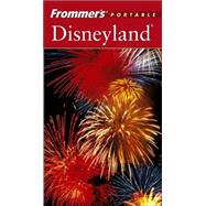 Frommer's<sup>®</sup> Portable Disneyland<sup>®</sup>, 2nd Edition