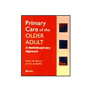 Primary Care 0F the Older Adult: A Multidisciplinary Approach