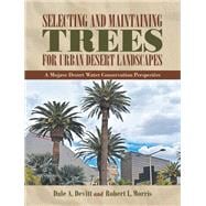 Selecting and Maintaining Trees for Urban Desert Landscapes
