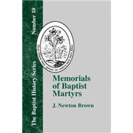 Memorials of Baptist Martyrs : With a Preliminary Historical Essay