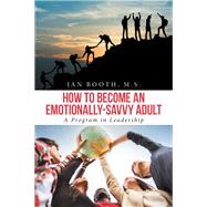 How to Become an Emotionally-Savvy Adult