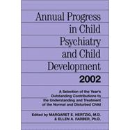 Annual Progress in Child Psychiatry and Child Development 2002