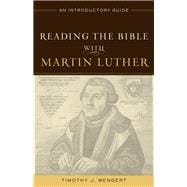 Reading the Bible With Martin Luther