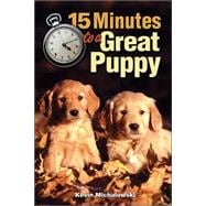 15 Minutes To A Great Puppy