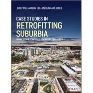 Case Studies in Retrofitting Suburbia Urban Design Strategies for Urgent Challenges