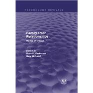 Family-Peer Relationships: Modes of Linkage,9781138649170