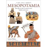 Find Out About Mesopotamia: What Life Was Like in Ancient Sumer, Babylon and Assyria