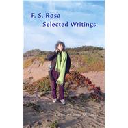 Selected Writings of F. S. Rosa