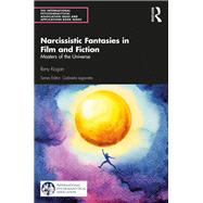 Narcissistic Fantasies in Film and Fiction