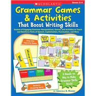 Grammar Games & Activities That Boost Writing Skills Dozens of Engaging Grammar Manipulatives, Games, and Activities to Teach and Reinforce Parts of Speech, Capitalization, Punctuation, and More