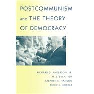 Postcommunism and the Theory of Democracy