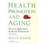 Health Promotion and Aging: Practical Applications for Health Professionals