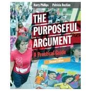 The Purposeful Argument: A Practical Guide, 2nd Edition
