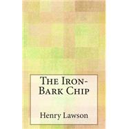 The Iron-bark Chip