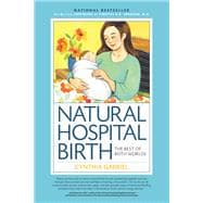 Natural Hospital Birth 2nd Edition The Best of Both Worlds