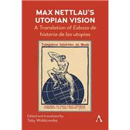 Max Nettlau’s Utopian Vision