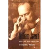 William James : His Life and Thought