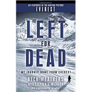 Left for Dead (Movie Tie-in Edition) My Journey Home from Everest