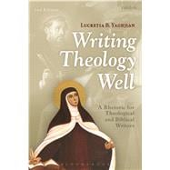 Writing Theology Well: A Rhetoric for Theological and Biblical Writers