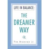 Life in Balance: The Dreamer Way