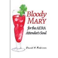 Bloody Mary for the AERA Attendee’s Soul
