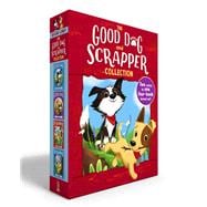 The Good Dog & Scrapper Collection (Boxed Set) Home Is Where the Heart Is; Raised in a Barn; Leader of the Pack; Pup vs. Squirrel