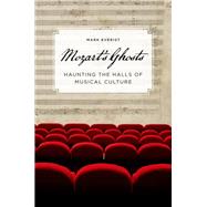 Mozart's Ghosts Haunting the Halls of Musical Culture